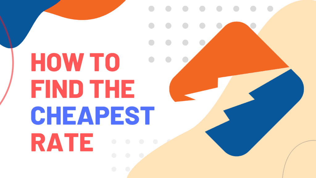 How To Find The Cheapest Rate